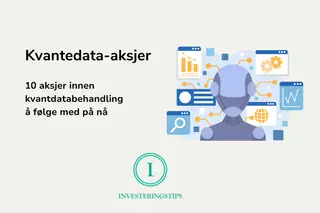 Kvantedataaksjer. Investeringstips
